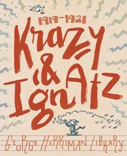 GEORGE HERRIMAN LIBRARY HC VOL 02 KRAZY & IGNATZ 1919-1921 ( 3 GEORGE HERRIMAN LIBRARY HC VOL 02 KRAZY & IGNATZ 1919-1921 (