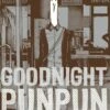 GOODNIGHT PUNPUN GN VOL 05 (MR) 2 GOODNIGHT PUNPUN GN VOL 05 (MR) -ALLSTAR COMICS Sales STL028686
