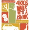 4 KIDS WALK INTO A BANK TP (MR) -ALLSTAR COMICS Sales STL060270