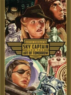 Dynamite KEVIN CONRANS THE ART OF SKY CAPTAIN & WORLD OF TOMORROW HC