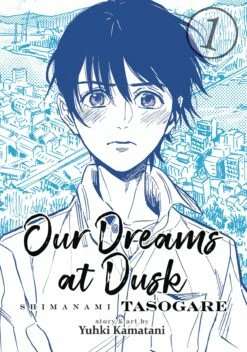 OUR DREAMS AT DUSK SHIMANAMI TASOGARE GN VOL 01 (MR) (C: 0-1