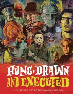 HUNG DRAWN & EXECUTED HORROR ART OF GRAHAM HUMPHREYS (MR) (C