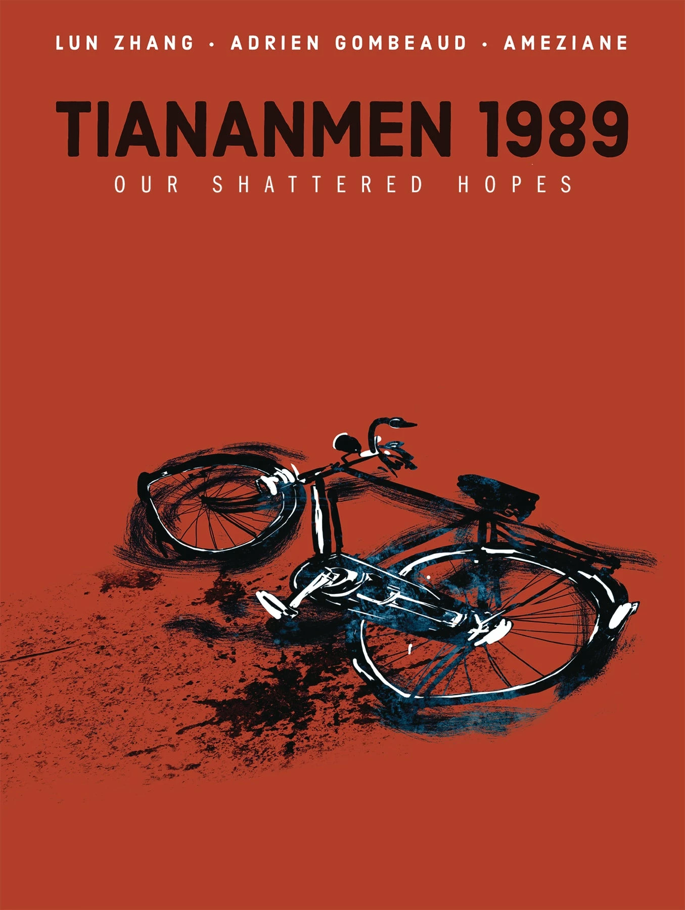 TIANANMEN 1989 OUR SHATTERED HOPES HC 3 TIANANMEN 1989 OUR SHATTERED HOPES HC