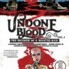 UNDONE BY BLOOD TP (C: 0-1-0) 1 UNDONE BY BLOOD TP (C: 0-1-0) -ALLSTAR COMICS Sales STL156430