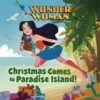 WONDER WOMAN CHRISTMAS COMES TO PARADISE ISLAND HC 1 WONDER WOMAN CHRISTMAS COMES TO PARADISE ISLAND HC -ALLSTAR COMICS Sales STL162671