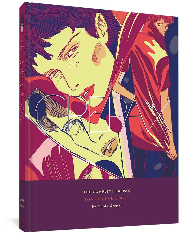 COMPLETE CREPAX HC VOL 06 DANGEROUS LIAISONS (MR) (C: 0-1-1) 3 COMPLETE CREPAX HC VOL 06 DANGEROUS LIAISONS (MR) (C: 0-1-1)