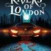TITAN RIVERS OF LONDON BODY WORK DLX WRITERS ED HC (MR) 1 TITAN RIVERS OF LONDON BODY WORK DLX WRITERS ED HC (MR) -ALLSTAR COMICS Sales STL180207