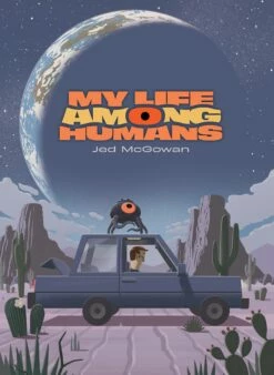 MY LIFE AMONG HUMANS HC