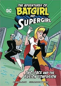 DC COMICS ADV OF BATGIRL & SUPERGIRL SC TWO-FACE & FUSION CONFUSION